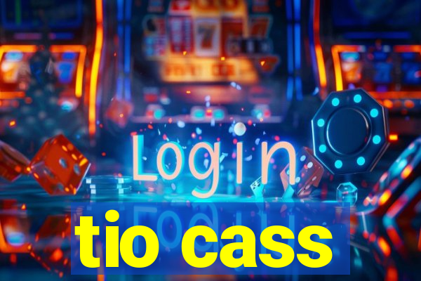 tio cass